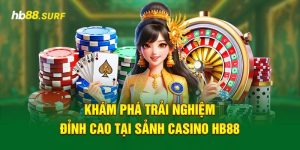 Casino Hb88 - Sảnh Game Giải Trí Trực Tuyến Hiện Đại