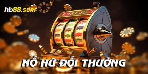 HB88 Slot - Thiên Đường Giải Trí Trúng Jackpot Đỉnh Cao