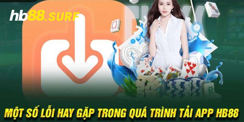 Lý do tải app gặp lỗi